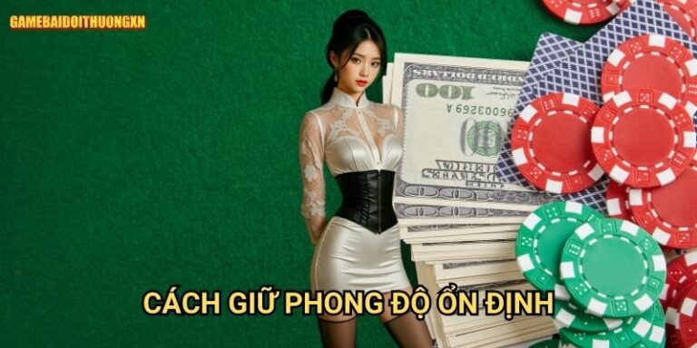 Cách giữ phong độ ổn định: Phương pháp duy trì hiệu suất đỉnh cao tại Game bài đổi thưởng xn 8 Cách giữ phong độ ổn định: Phương pháp duy trì hiệu suất đỉnh cao tại Game bài đổi thưởng xn