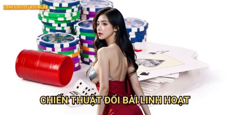 Chiến Thuật Đổi Bài Linh Hoạt Game Bài Đổi Thưởng Xn: Mẹo Lật Ngược Thế Cờ 5 Chiến Thuật Đổi Bài Linh Hoạt Game Bài Đổi Thưởng Xn: Mẹo Lật Ngược Thế Cờ