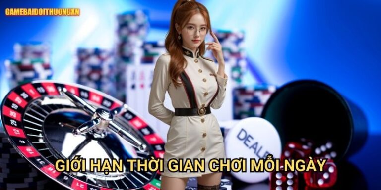 Giới hạn thời gian chơi mỗi ngày gamebaidoithuong xn - Chơi có trách nhiệm 8 Giới hạn thời gian chơi mỗi ngày gamebaidoithuong xn - Chơi có trách nhiệm