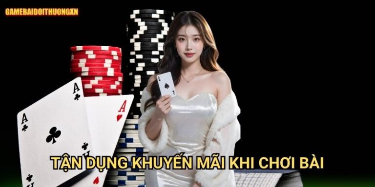 Tận dụng khuyến mãi khi chơi bài game bài đổi thưởng xn: Cách Chơi Thông Minh Giúp Sinh Lời Nhanh 4 Tận dụng khuyến mãi khi chơi bài game bài đổi thưởng xn: Cách Chơi Thông Minh Giúp Sinh Lời Nhanh